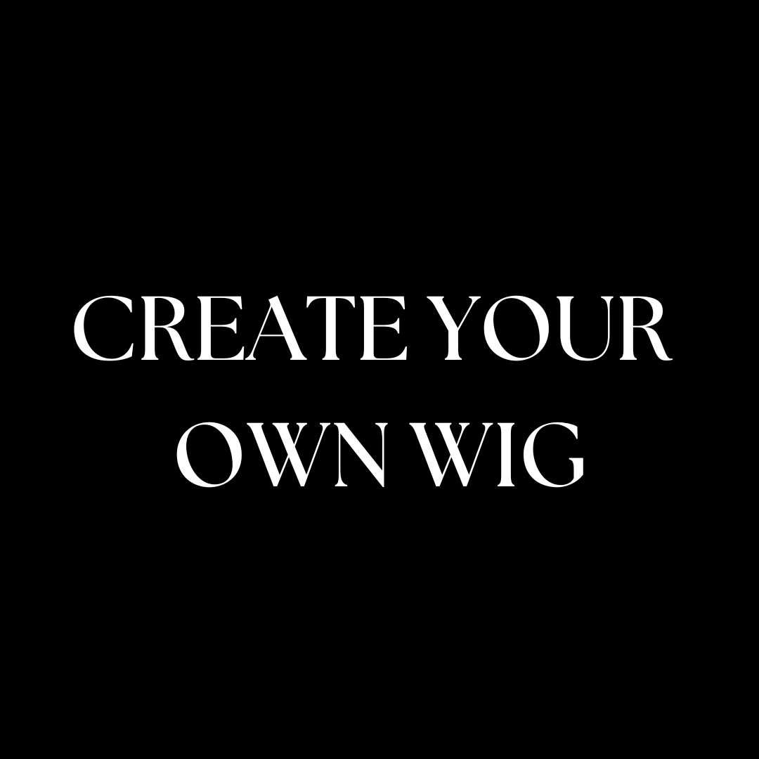 Create Your Own Wig